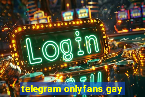 telegram onlyfans gay